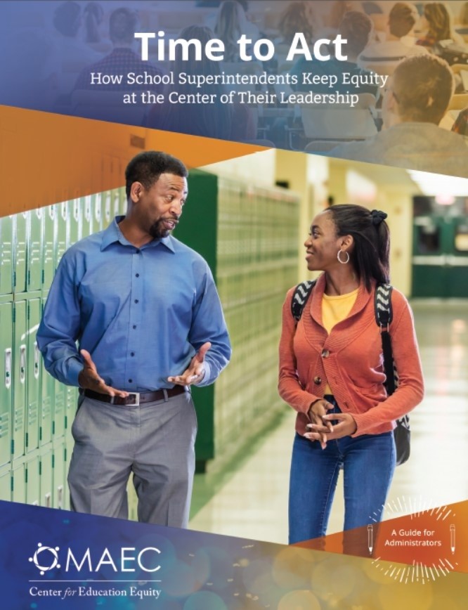 Time to Act: How School Superintendents Keep Equity at the Center of Their Leadership